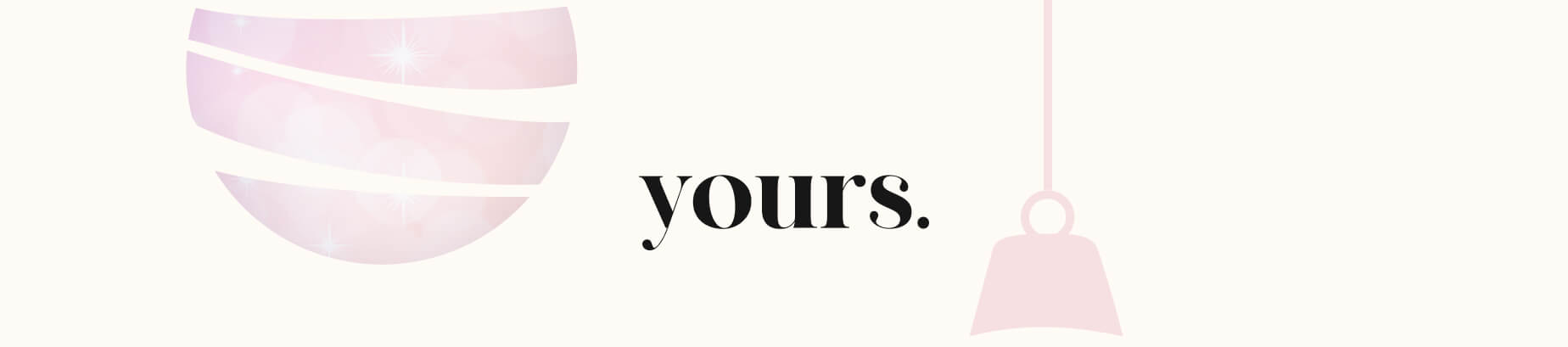 yours.