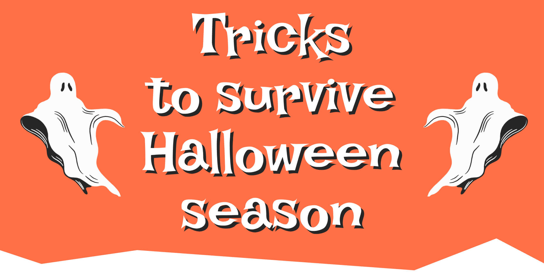 Tricks to survive Halloween Season